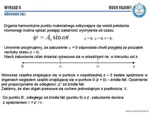 WYKAD 6 RUCH FALOWY RWNANIE FALI Drgania harmoniczne