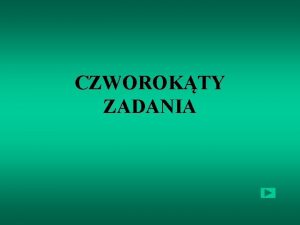 CZWOROKTY ZADANIA TRAPEZY Zad 1 Oblicz pozostae kty