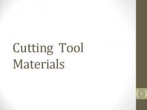 Cutting Tool Materials 1 Questions 1 2 3