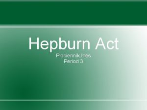Hepburn Act Plociennik Ines Period 3 The Hepburn