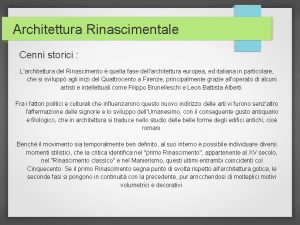 Architettura Rinascimentale Cenni storici Larchitettura del Rinascimento quella