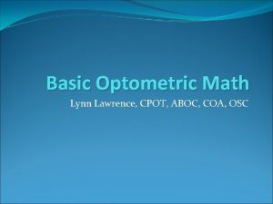 Basic Optometric Math Lynn Lawrence CPOT ABOC COA