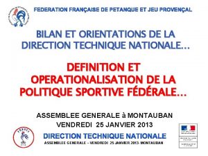 BILAN ET ORIENTATIONS DE LA DIRECTION TECHNIQUE NATIONALE