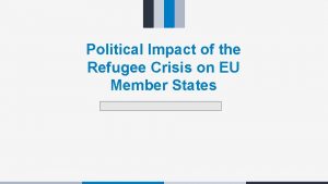 Political Impact of the Refugee Crisis on EU