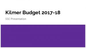 Kilmer Budget 2017 18 SSC Presentation Weighted Student