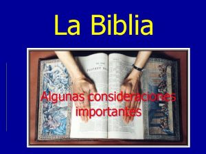 La Biblia Algunas consideraciones importantes Nombres l Escritura