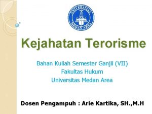 Kejahatan Terorisme Bahan Kuliah Semester Ganjil VII Fakultas