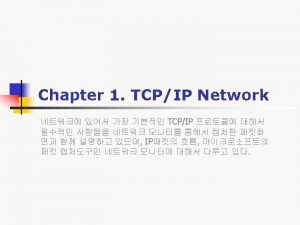n n TCPIP TCPIP Protocol Suite TCPIP Network