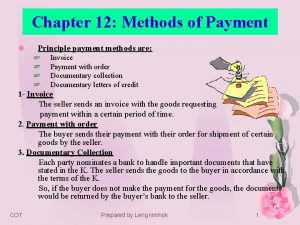 Chapter 12 Methods of Payment Principle payment methods