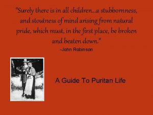 Surely there is in all children a stubbornness