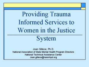 Providing Trauma Informed Services to Women in the