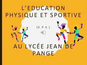 LEDUCATION PHYSIQUE ET SPORTIVE E P S AU