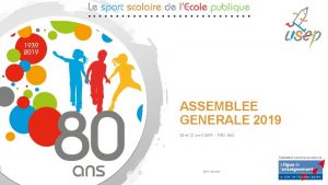 ASSEMBLEE GENERALE 2019 20 et 21 avril 2019