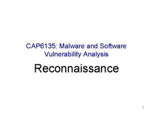 CAP 6135 Malware and Software Vulnerability Analysis Reconnaissance