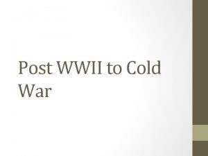 Post WWII to Cold War Admit Slip 425