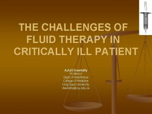 THE CHALLENGES OF FLUID THERAPY IN CRITICALLY ILL