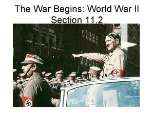 The War Begins World War II Section 11