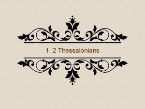 1 2 Thessalonians 1 Thessalonians Chap 1 Thessalonian