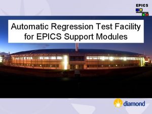 EPICS Automatic Regression Test Facility for EPICS Support