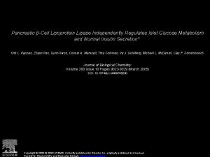 Pancreatic Cell Lipoprotein Lipase Independently Regulates Islet Glucose