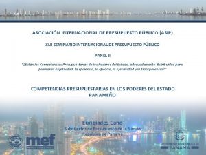 ASOCIACIN INTERNACIONAL DE PRESUPUESTO PBLICO ASIP XLII SEMINARIO