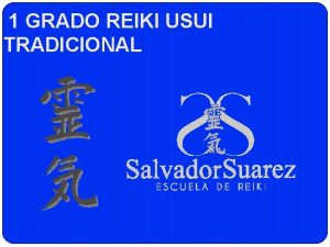 1 GRADO REIKI USUI TRADICIONAL Qu es Reiki