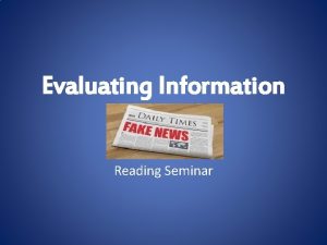 Evaluating Information Reading Seminar Definition Making judgments and