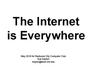 The Internet is Everywhere May 2018 for Redwood