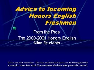 Advice to Incoming Honors English Freshmen From the