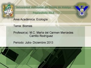 rea Acadmica Ecologa Tema Biomas Profesora M C