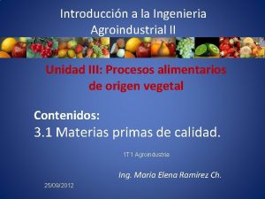 Introduccin a la Ingenieria Agroindustrial II Unidad III