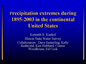 Precipitation extremes during 1895 2003 in the continental