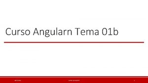 Curso Angularn Tema 01 b 16122021 CURSO JAVASCRIPT