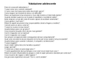 Valutazione adolescente Pensi di conoscerti abbastanza Ti piaci