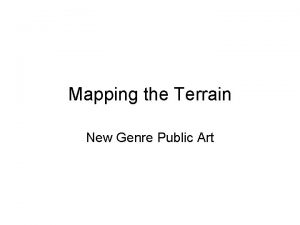 Mapping the Terrain New Genre Public Art What