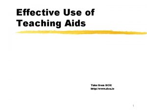Effective Use of Teaching Aids Take from DCU