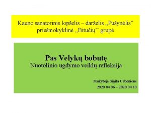 Kauno sanatorinis lopelis darelis Puynlis priemokyklin Bitui grup