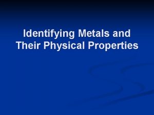 Identifying Metals and Their Physical Properties Interest Approach