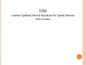 EBM Lumbar Epidural Steroid Injections for Spinal Stenosis