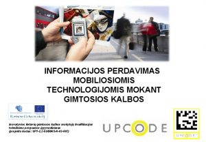 INFORMACIJOS PERDAVIMAS MOBILIOSIOMIS TECHNOLOGIJOMIS MOKANT GIMTOSIOS KALBOS Inovatyvios