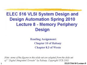 ELEC 516 VLSI System Design and Design Automation