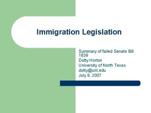 Immigration Legislation Summary of failed Senate Bill 1639