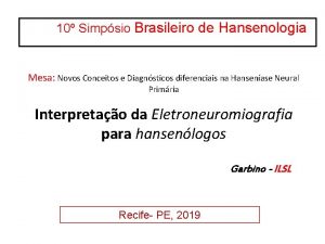 XXIV Congresso Brasileiro de 10 Simpsio Neurofisiologia Clnica