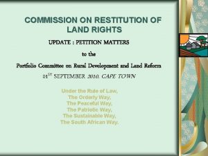 COMMISSION ON RESTITUTION OF LAND RIGHTS UPDATE PETITION