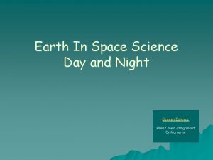 Earth In Space Science Day and Night Carmen