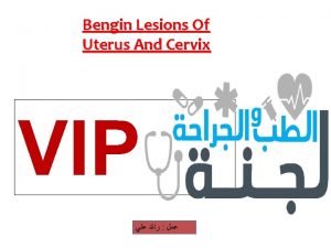 Bengin Lesions Of Uterus And Cervix VIP Dr