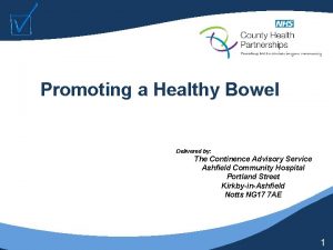 Promoting a Healthy Bowel Delivered by The Continence