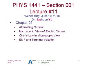 PHYS 1441 Section 001 Lecture 11 Wednesday June