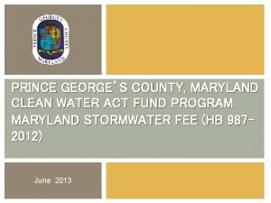 PRINCE GEORGES COUNTY MARYLAND CLEAN WATER ACT FUND