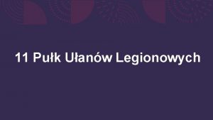 11 Puk Uanw Legionowych 11 Puk Uanw Legionowych